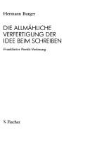 Front cover of Die allmähliche Verfertigung der Idee beim Schreiben by Hermann Burger