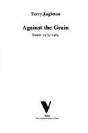 Cover of Against the grain by Terry Eagleton