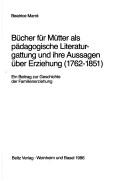 Front cover of Bücher für Mütter als pädagogische Literaturgattung und ihre Aussagen über Erziehung (1762-1851) by Beatrice Marré