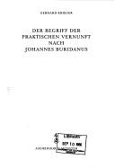 Cover of Der Begriff der praktischen Vernunft nach Johannes Buridanus by Gerhard Krieger