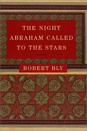 Front cover of The Night Abraham Called to the Stars by Robert Bly