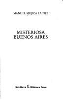 Cover of Misteriosa Buenos Aires by Manuel Mujica Láinez