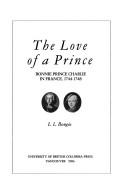 Front cover of The love of a prince by Laurence L. Bongie