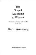 Front cover of The Gospel according to woman by Karen Armstrong