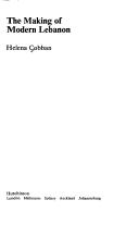 Front cover of The making of modern Lebanon by Helena Cobban