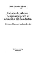 Cover of Jüdisch-christliches Religionsgespräch in neunzehn Jahrhunderten by Hans Joachim Schoeps