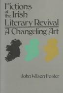 Front cover of Fictions of the Irish literary revival by John Wilson Foster
