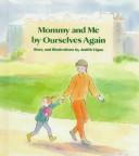Front cover of Mommy and me by ourselves again by Judith Vigna