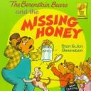 Front cover of The Berenstain bears and the missing honey by Stan Berenstain