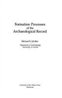 Cover of Formation processes of the archaeological record by Michael B. Schiffer