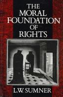 Front cover of The moral foundation of rights by L. W. Sumner