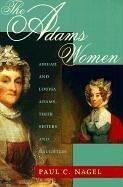 Cover of The Adams Women by Paul C. Nagel