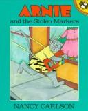 Front cover of Arnie and the stolen markers by Nancy L. Carlson
