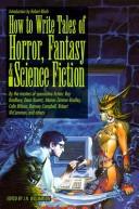Front cover of How to write tales of horror, fantasy & science fiction by J. N. Williamson