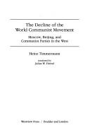 Front cover of The decline of the world Communist movement by Heinz Timmermann