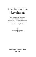 Front cover of The fate of the Revolution, interpretations of Soviet history by Walter Laqueur