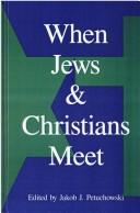 Cover of When Jews and Christians meet by Jakob Josef Petuchowski