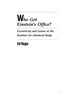 Cover of Who got Einstein's office? by Ed Regis