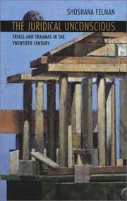 Cover of The juridical unconscious by Shoshana Felman