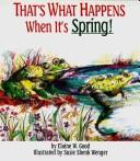 Cover of That's What Happens When It's Spring! by Elaine W. Good