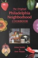 Cover of The original Philadelphia neighborhood cookbook by Irina Smith