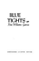 Front cover of Blue Tights by Rita Williams-Garcia