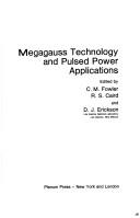 Front cover of Megagauss technology and pulsed power applications by International Conference on Megagauss Magnetic Field Generation and Related Topics (4th 1986 Santa Fe, N.M.)