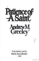 Front cover of Patience of a Saint by Andrew M. Greeley