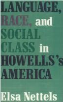 Front cover of Language, race, and social class in Howells's America by Elsa Nettels
