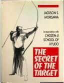 Front cover of The secret of the target by Jackson S. Morisawa