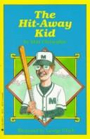 Cover of The hit-away kid by Matt Christopher