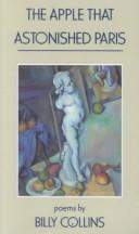 Front cover of The Apple That Astonished Paris by Billy Collins