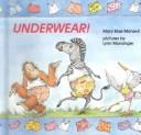 Front cover of Underwear! by Mary Elise Monsell