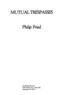 Cover of Mutual trespasses by Philip Fried