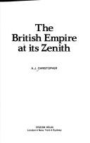 Cover of The British empire at its zenith by A. J. Christopher