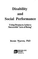 Cover of Disability and social performance by Bernie Warren