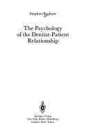 Front cover of The psychology of the dentist-patient relationship by Stephen Bochner