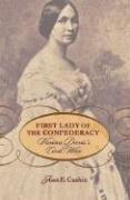Front cover of First Lady of the Confederacy by Joan E. Cashin
