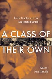 Front cover of A Class of Their Own by Adam Fairclough