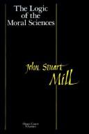 Cover of Logic of the Moral Sciences by John Stuart Mill