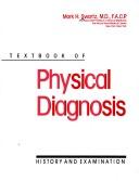 Cover of Textbook of physical diagnosis by Mark H. Swartz