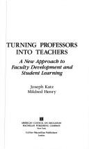 Cover of Turning professors into teachers by Katz, Joseph