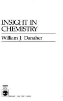 Front cover of Insight in chemistry by William J. Danaher
