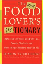 Cover of The New Food Lover's Tiptionary by Sharon Tyler Herbst