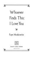 Cover of Whoever Finds This by Faye Moskowitz