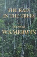 Front cover of The rain in the trees by W. S. Merwin