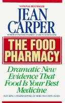 Front cover of The food pharmacy by Jean Carper