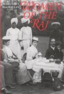 Front cover of Women of the Raj by Margaret Olwen Macmillan