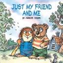 Front cover of Just My Friend & Me by Mercer Mayer