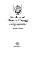 Front cover of Rainbow of liberated energy by Nga-kpa Chögyam.